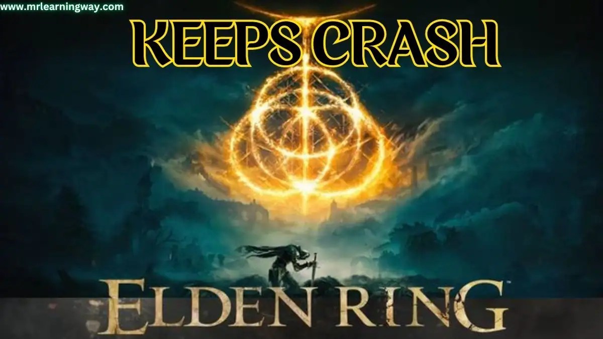 elden ring keep crashing elden ring keep crashing